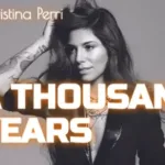 A thousand years by Christina Perri