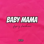 Lyriq Luchiano Baby Mama Mp3 Download