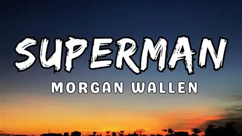 Morgan Wallen Superman Mp3 Download